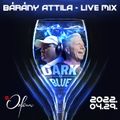 Bárány Attila - Dark Blue - Live Mix @ Orfeum - 2022.04.29.