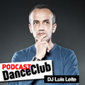 DANCE CLUB PODCAST 38: DJ LUIS LEITE