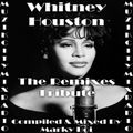 Marky Boi - Whitney Houston - The Remixes Tribute