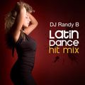 DJ Randy B - Latin Dance Hit Mix 2018