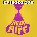 Hour Of The Riff - Episode 374