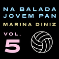 Na Balada Jovem Pan Vol.5 by Marina Diniz