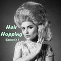 Hair Hopping - episode 1