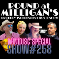 Round At Milligan's - Show 258 - 23rd November 2021 - MINIDISC SPECIAL (!!)