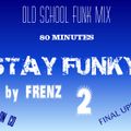Stay Funky Mix 2