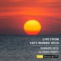 Real Ibiza 2018 - Danny O B2B Mambo Brothers at Cafe Mambo Summer 2018 Closing Party