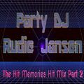 The Hitmemories Hit Mix Part 2 - mixed by Party Dj Rudie Jansen