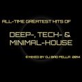 Deep-, Tech- & Minimal-House-Mix - All-Time Greatest Hits