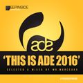 DEEPINSIDE presents THIS IS ADE 2016