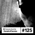 Guest Mix #125 - Denial.of.Service