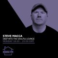 Steve Macca - Deep Into The Soulful Lounge 02 AUG 2021