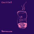 Chai and Chill 010 - Tim Parker [02-10-2017]