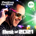 POSITIVE VIBRATIONS>>"The VERY Best of 2021 part 2" (1BTN228)
