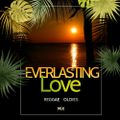 Everlasting Love { Regae Oldies Mix }