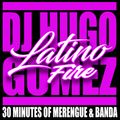 30 Minutes of Merengue and Banda Fire by DJ Hugo Gomez