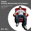 Tun UP! w/ Rukus, Binnie Smalls & Tony Quattro 02ND SEP 2021