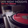 Late Night Thoughts Part 10 [#deep | #tech | #progressive]