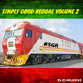 SIMPLY GOOD REGGAE VOLUME 2 #SGRVOL2