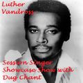 Luther Vandross Session Singer Showcase Show with Dug Chant