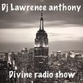 dj lawrence anthony divine radio show 18/04/19