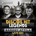 Bárány Attila - Live Mix @ Disco's Hit Legends - Kazincbarcika - Akropolis - 2023.03.11.