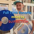 FullTime Records special mixed by DJ Friction