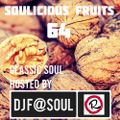 Soulicious Fruits #64 by DJ F@SOUL