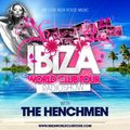 Ibiza World Club Tour - RadioShow with The Henchmen (September 2013)