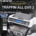 TRAPPIN ALL DAY CLUB BANGAZ PART 3 ! DJ JIMI MCCOY JUNE 2022 53 MINS NON STOP MIX - TASTE OF CJS !
