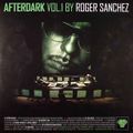 Afterdark Vol. 1  Roger Sanchez / Tom Stephan 2005