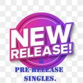 UK PRE-RELEASE AND NEW RELEASE SINGLES, AND FUTURE CHART HITS WEEKS 25-26 JULY 2022.