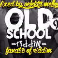 Back At One Riddim (2000) Mixed By SELEKTA MELLOJAH FANATIC OF RIDDIM