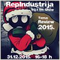 RepIndustrija Show 92.1 fm / br. 31 Tema: 2015. Review
