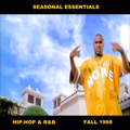 Seasonal Essentials: Hip Hop & R&B - 1998 Pt 4: Fall