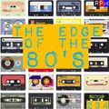 THE EDGE OF THE 80'S : 234