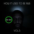 MR. MINT - HOW IT USED TO BE R&B VOL.5 - VALENTINE'S DAY SLOW JAMZ MIX-TAPE EDITION