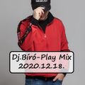 Dj.Bíró-Play Mix (2020.12.18.)