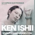KEN ISHII / for ▒ Le Caprice Electronique on Pure Ibiza Radio