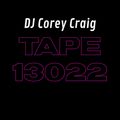 DJ Corey Craig | Tape 13022