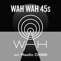 Wah Wah 45s Radio Show #8 with Dom Servini on Radio D59B