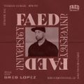 FAED University Episode 245 featuring DJ Greg Lopez