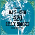 DJ 3-CHO 420 STAY SMOKE 80' SOUL FUNK MIX