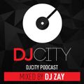 DJ Zay (USA) - DJ City Podcast (Latino Mix)