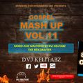 MASH UP GOSPEL VOL 11 By DVJ KELITABZ//8TH OCT 2017