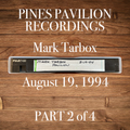 Part 2 of 4: Mark Tarbox . Pavilion . Fire Island Pines . August 19, 1994