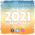 DJ Jon Baxter - Summer Mix 2021