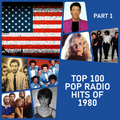 Top 100 Pop Radio Hits of 1980 (Part 1)