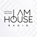 Crystal Waters I AM House Radio #028