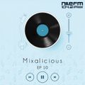 Mixalicious with DJ Feedo - EP 10
