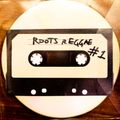 Roots Reggae Mixtape #1